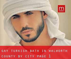 Gay Turkish Bath in Walworth County by city - page 1