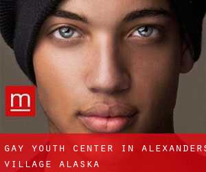 Gay Youth Center in Alexanders Village (Alaska)