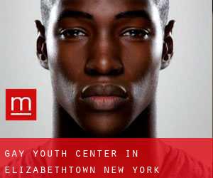 Gay Youth Center in Elizabethtown (New York)