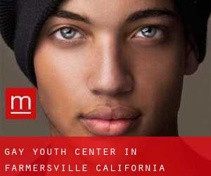 Gay Youth Center in Farmersville (California)