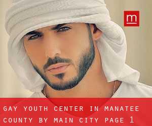 Gay Youth Center in Manatee County by main city - page 1