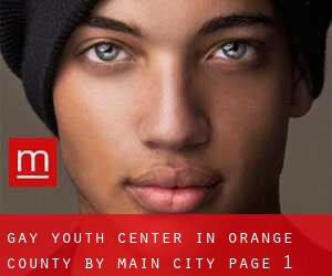 Gay Youth Center in Orange County by main city - page 1