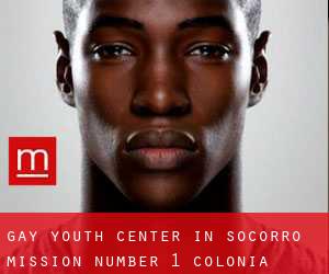Gay Youth Center in Socorro Mission Number 1 Colonia