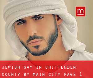 Jewish Gay in Chittenden County by main city - page 1