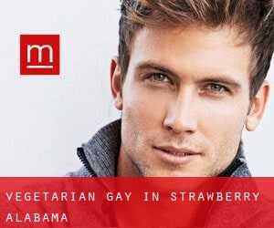 Vegetarian Gay in Strawberry (Alabama)